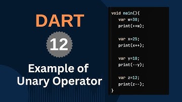 12. Example of Unary Operators || Dart || Bangla