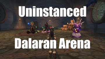 WoW Exploration: Uninstanced Dalaran Arena - World of Warcraft