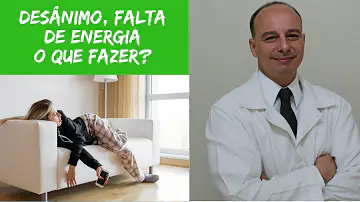 Como combater a falta de ânimo?