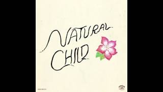 Video thumbnail of "Natural Child - I'm Gonna Try"