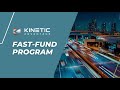 Fast-Fund Program | Kinetic Advantage
