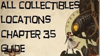 Bioshock Infinite - Chapter 35 - All Collectible Locations (Voxophones, Infusion Upgrade, Sightseer)