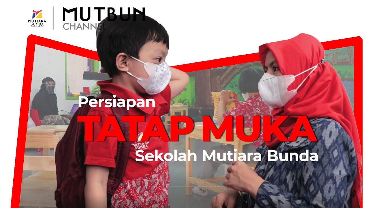 Pembelajaran Tatap Muka - Mutiara Bunda Playschool