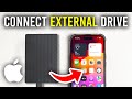 How To Connect External Drive To iPhone - Full Guide