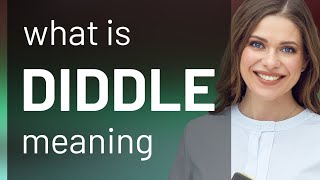 Diddle | DIDDLE definition