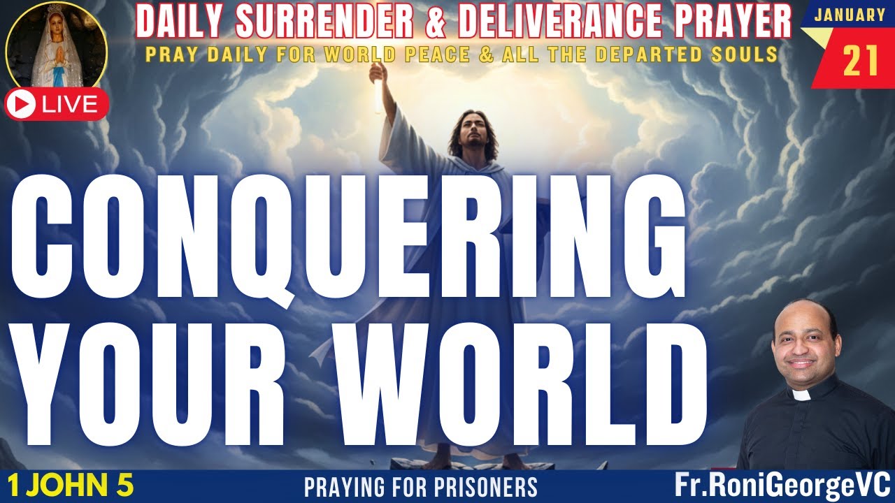 Conquering Your World| Deliverance Prayer | Fr. Roni George VC