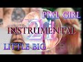 Little Big X Pixl Girl 21 Instrumental Version mp3