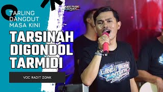 TARSINAH DIGONDOL TARMIDI Voc RADIT ZONK❗LIVE PABEAN IM❗LANGIT MUSIC PANTURA