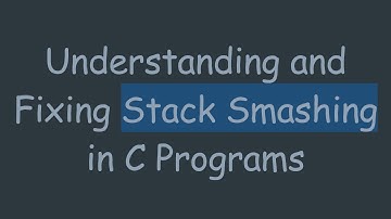 Understanding and Fixing Stack Smashing in C Programs