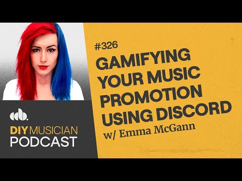 Gamifying Your Music Promotion Using Discord (DIY Musician Podcast, Episode 326)