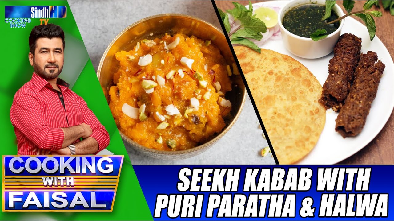 Seekh Kabab With Puri Paratha | Halwa | Cooking With Faisal | SindhTVHD