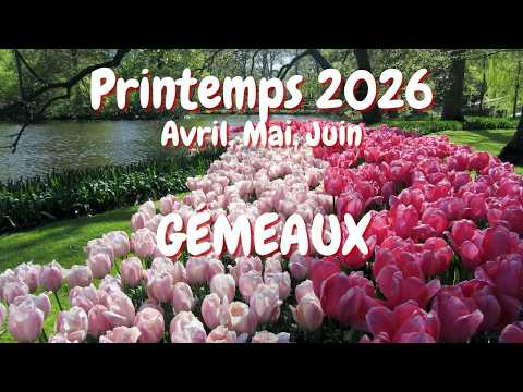 ♊️ GÉMEAUX ♊️ PRINTEMPS 2026 💐🍀 Ce qui vient vers vous 🍀 lecture intuitive tarot 🧿