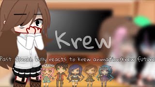 Past Funneh Bully Reacts To Krews Futurekrew Animatic My Birthday Special Krew