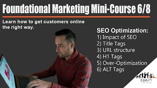 Search Engine Optimization - Foundational Marketing Mini-Course Video 6