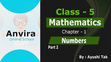 Class 5th | Mathematics | Chapter 1 Numbers | Part 2 | By Ayushi Tak