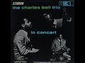Capture de la vidéo The Charles Bell Trio - In Concert (Full Album) 1964