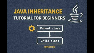 #12. Java Inheritance Tutorial for Beginners