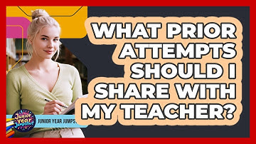 What Prior Attempts Should I Share With My Teacher?