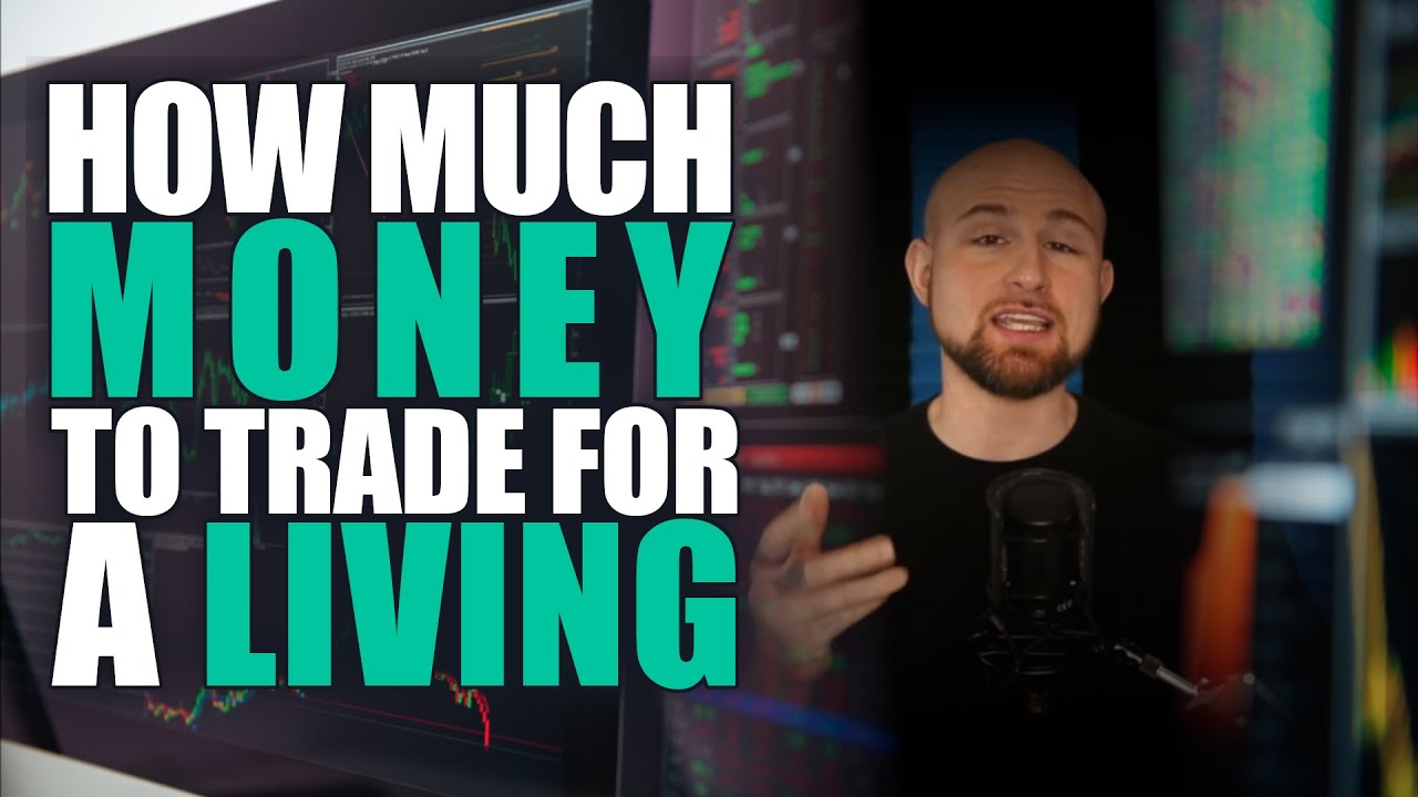 How Much Trading Capital Do You Need To Earn A Weekly or Monthly Living ...