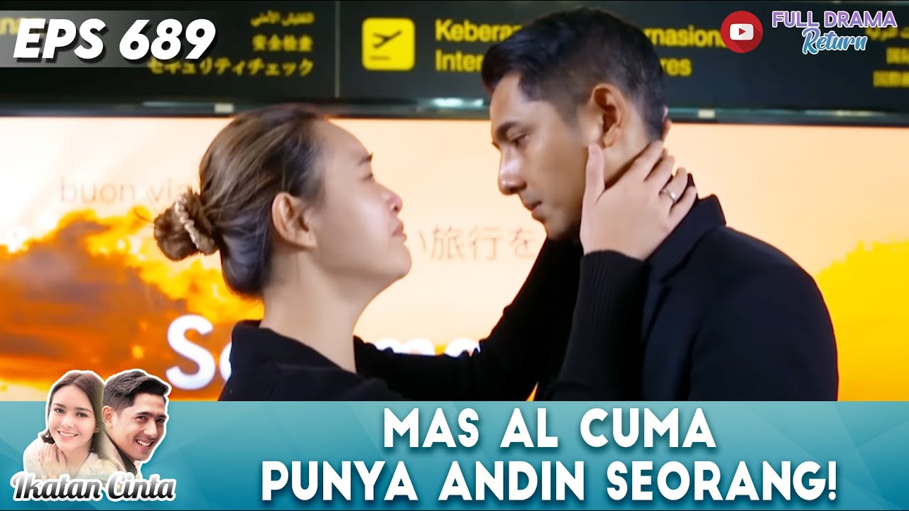 MAS AL DITANDAIN! MAS AL CUMA PUNYA ANDIN SEORANG - IKATAN CINTA