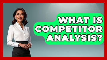 What Is Competitor Analysis? - Customer Support Coach