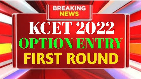 UGCET 2022 | KARNATAKA CET 2022 | FIRST ROUND OPTION ENTRY 2022