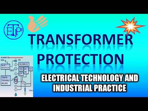 TRANSFORMER PROTECTION|ELECTRICAL TECHNOLOGY AND INDUSTRIAL PRACTICE