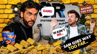 Sam takes it TOO FAR this time! | Behind the Pod