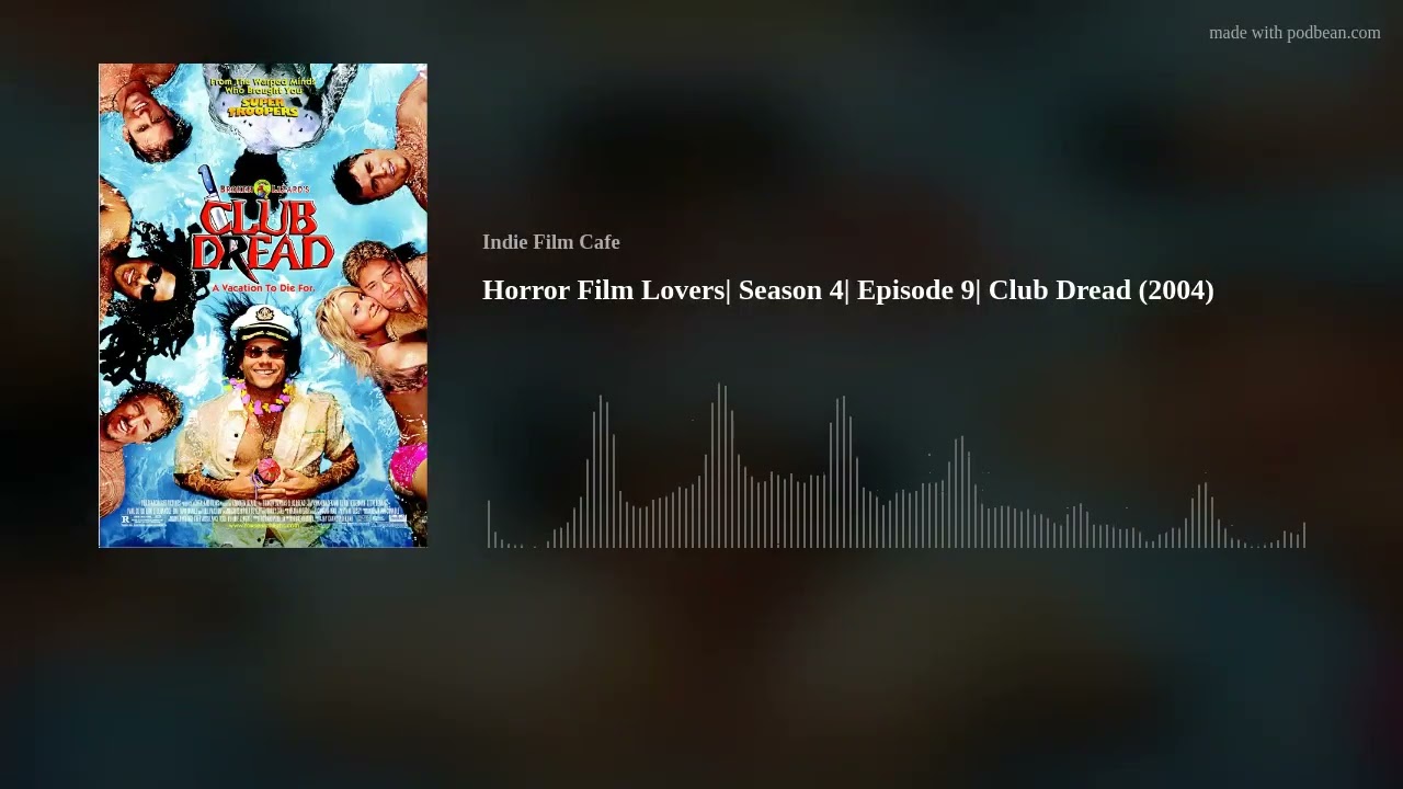 Horror Film Lovers| Season 4| Episode 9| Club Dread (2004)
