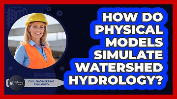 How Do Physical Models Simulate Watershed Hydrology?
