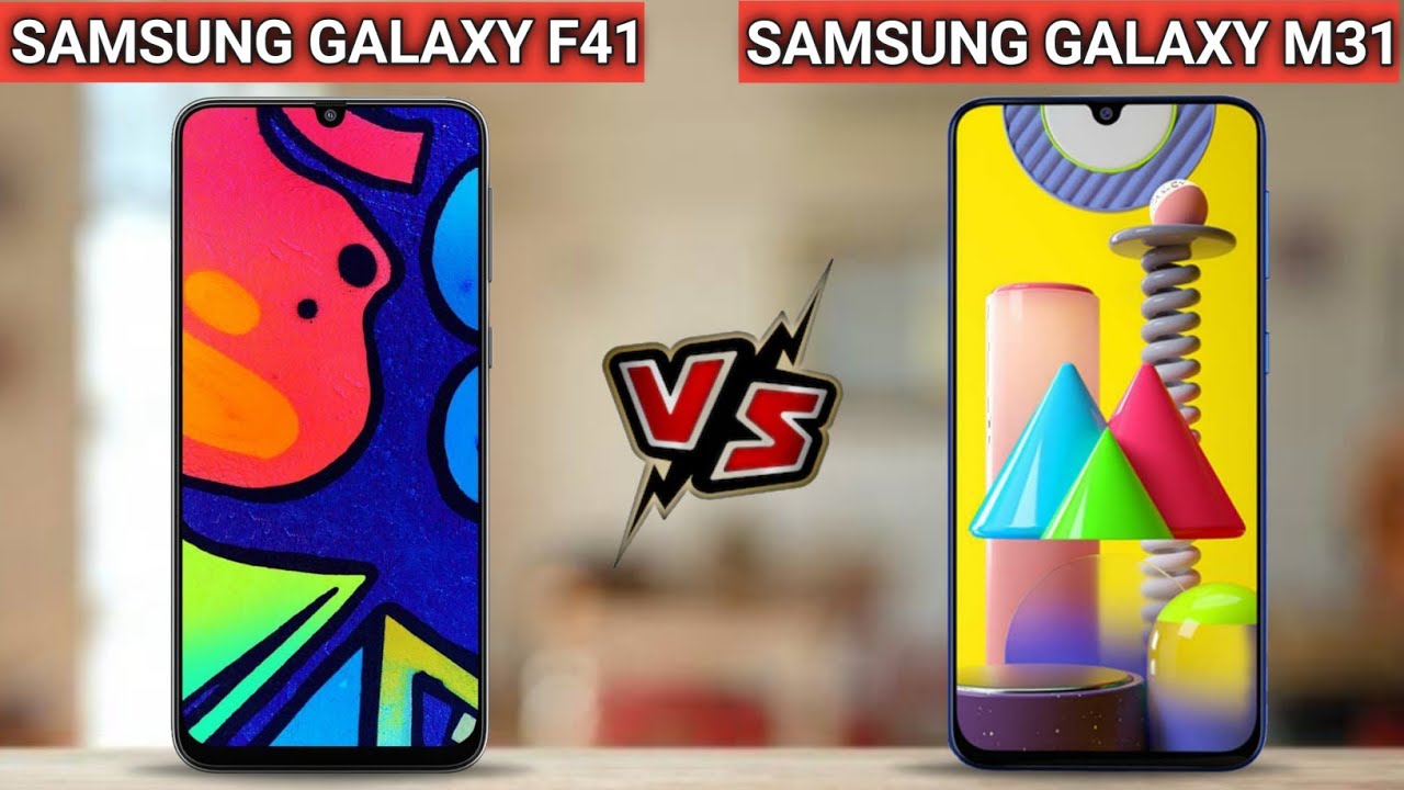 Samsung F41 Vs Samsung M21 Which One Is Best Galaxy F41 Vs Galaxy M21 Youtube