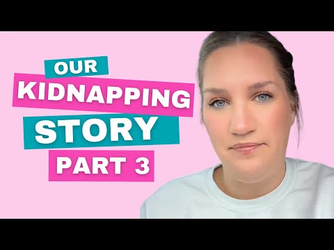 Our Kidnapping Story