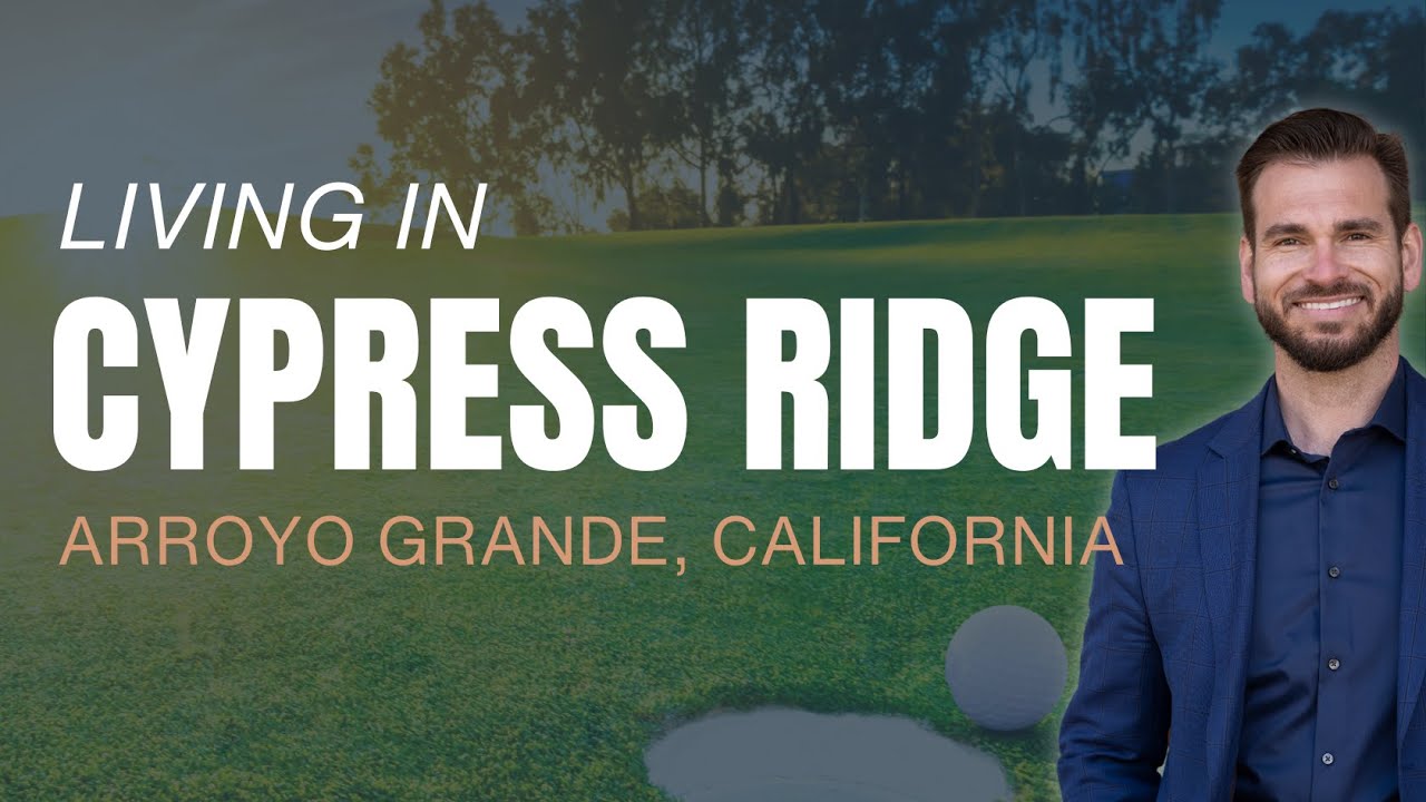 Living In Cypress Ridge Arroyo Grande