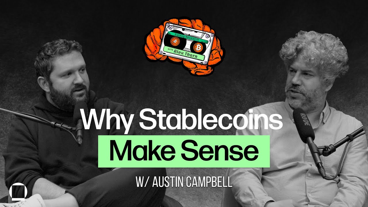 Why Stablecoins Make Sense with Austin Campbell