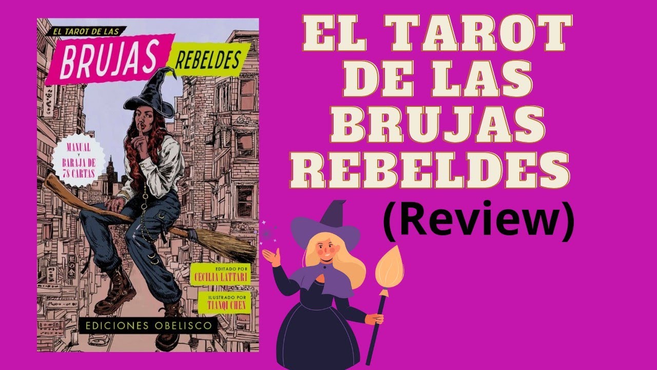 El Tarot de las Brujas Rebeldes ( Review ) - YouTube