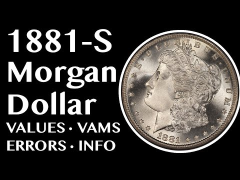 1881-S Morgan Silver Dollar Guide - VAMs, Values, History, And Errors