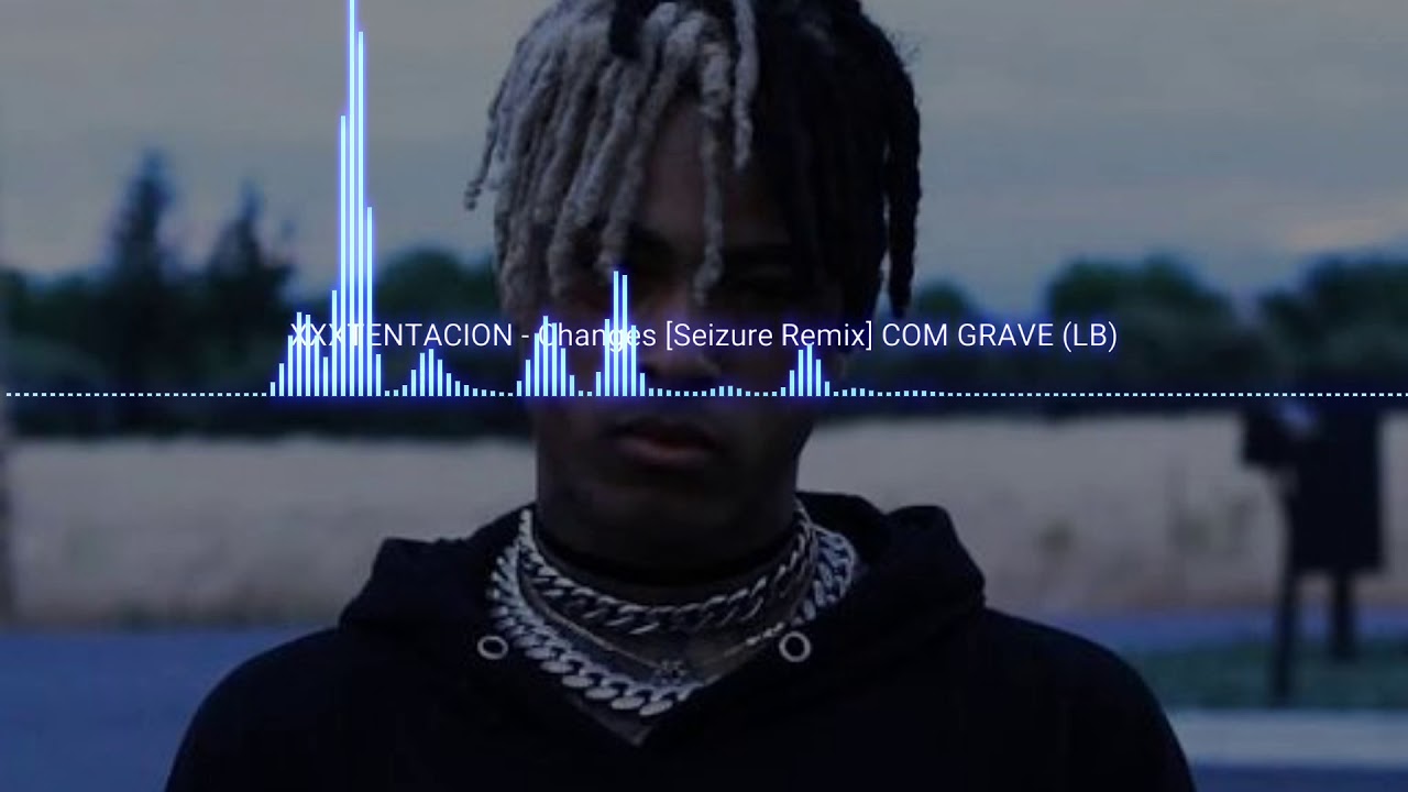 Xxxtentacion Changes Seizure Remix Com Grave Download Completo Youtube Xxxtentacion Changes Seizure Remix Com Grave Download Completo Youtube