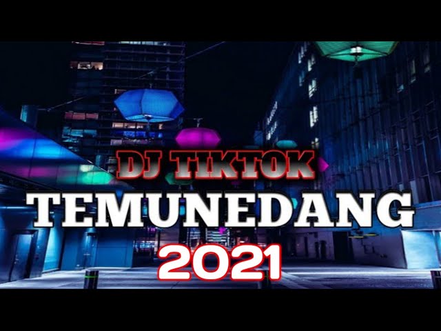 🎵Dj Viral Temunedang Tiktok Remix | Dj Terbaru 2021 class=