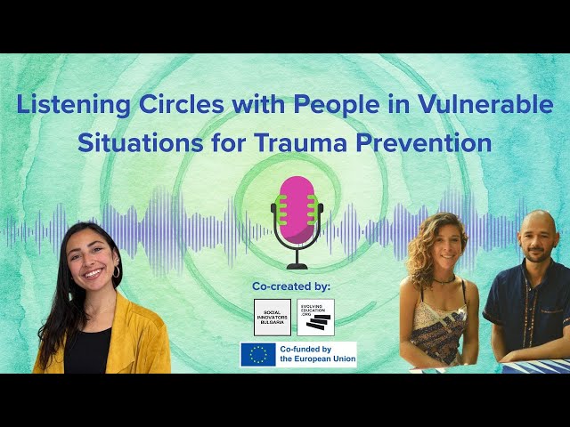 Listening Circles with People in Vulnerable Situations for Trauma Prevention