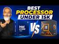 Best Processor Under 15K 🔥 Intel Core Ultra 5 225F 🆚 AMD Ryzen 5 7500F