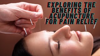 Exploring the benefits of acupuncture for pain relief by Health Pulse 6 views 1 month ago 4 minutes, 43 seconds