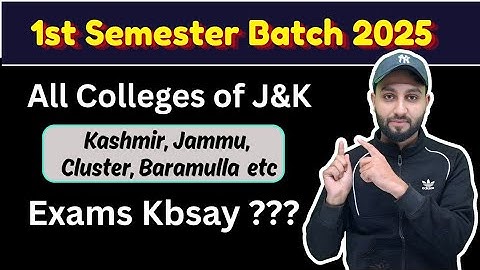 Exam Date - All 1st Semester Batch 2025 - All Colleges of J&K - Cluster, Kashmir, Jammu 
