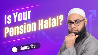 Why you MUST Have a Halal Pension