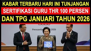 Breaking news kabar gembira pencairan tunjangan sertifikasi guru THR 100 persen TPG Januari 2026