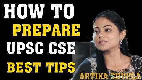 HOW TO PREPARE FOR UPSC CSE BY ARTIKA SHUKLA