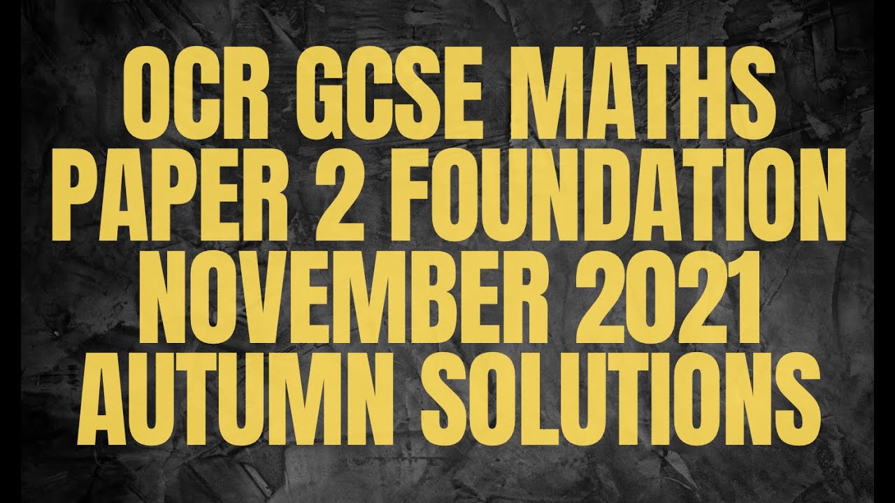 OCR GCSE Maths Paper 2 Foundation November 2021 Autumn Solutions