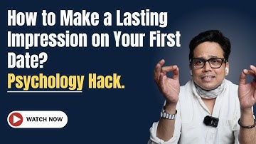 How to make your first date unforgettable based on psychology by Dr. MD.
