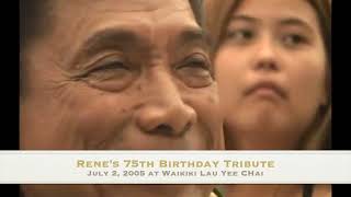 Rene's 75th Birthday Tribute, July 2, 2005