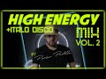 High energy mix vol 2   mix by perico padilla highenergy italo lime divine rofo sylvester