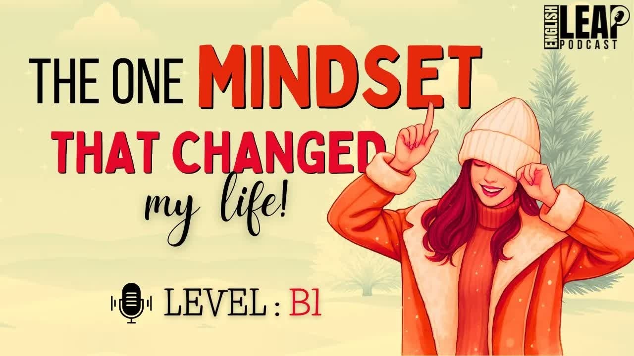 English Podcast For Learning English ｜ Change Your Life Before It's Too Late ｜ English Leap Podcast.